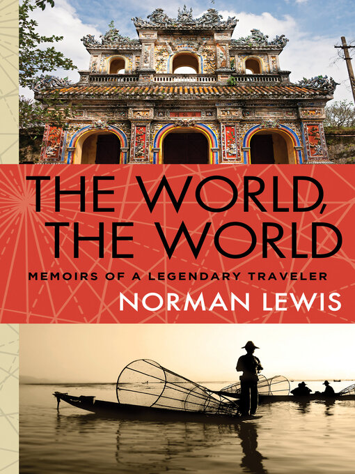 Title details for World, the World by Norman Lewis - Available